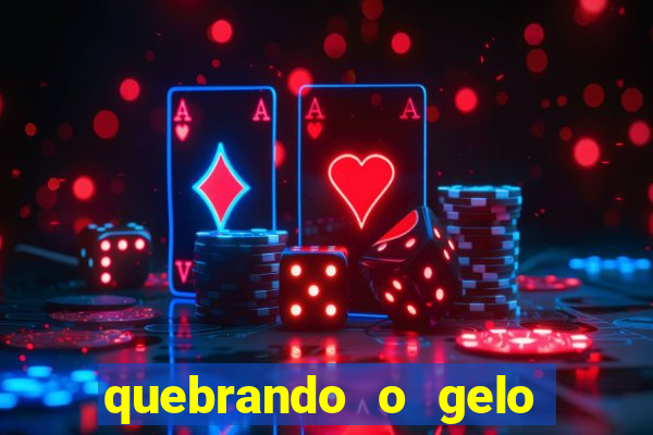 quebrando o gelo pdf download